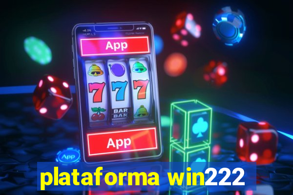 plataforma win222